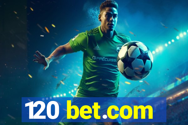 120 bet.com